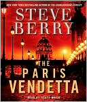 Steve Berry: The Paris Vendetta (Cotton Malone Series #5)