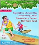Mary Pope Osborne: Magic Tree House Collection Books 25-28: #25 Stage Fright on a Summer Night; #26 Good Morning, Gorillas; #27 Thanksgiving on Thursday; #28 High Tide i