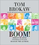 Tom Brokaw: Boom!: Voices of the Sixties Personal Reflections on the '60s and Today