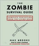 Marc Cashman: The Zombie Survival Guide: Complete Protection from the Living Dead