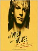 Celia Rees: The Wish House