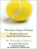 Book cover image of The Inner Game of Tennis: The Classic Guide to the Mental Side of Peak Performance by W. Timothy Gallwey