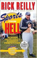 Book cover image of Sports from Hell: My Search for the World's Dumbest Competition by Rick Reilly