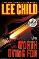 Lee Child: Worth Dying For (Jack Reacher Series #15)
