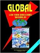 Usa Ibp: Global Law Firms Directory, Volume 1, World
