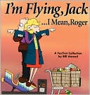 Bill Amend: I'm Flying, Jack...I Mean, Roger