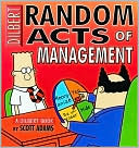 Scott Adams: Random Acts of Management: A Dilbert Book