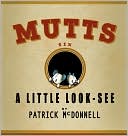 Patrick McDonnell: A Little Look-See: Mutts 6