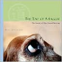 Bill Stanton: The Tao of Maggie: The Sound of One Hound Barking