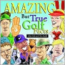 Allan Zullo: Amazing But True Golf Facts