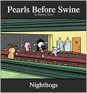 Stephan Pastis: Nighthogs (Pearls Before Swine Collection Series)