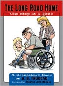 Book cover image of The Long Road Home: One Step at a Time: A Doonesbury Book by G. B. Trudeau