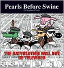 Book cover image of The Ratvolution Will Not Be Televised: A Pearls Before Swine Collection by Stephan Pastis