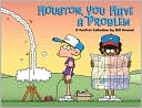 Bill Amend: Houston, You Have a Problem: A FoxTrot Collection