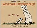 Book cover image of Animal Friendly: A Mutts Treasury by Patrick McDonnell
