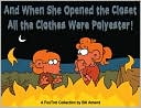 Book cover image of And When She Opened the Closet , All The Clothes Were Polyester: A FoxTrot Collection by Bill Amend