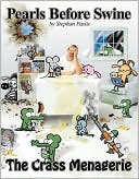 Book cover image of The Crass Menagerie: A Pearls Before Swine Treasury by Stephan Pastis