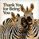 Book cover image of Thank You for Being You Little Gift Book by Bradley Trevor Greive