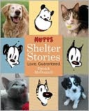 Book cover image of MUTTS Shelter Stories: Love. Guaranteed by Patrick McDonnell