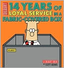 Book cover image of 14 Years of Loyal Service in a Fabric-Covered Box: A Dilbert Book by Scott Adams
