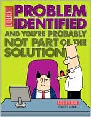 Scott Adams: Problem Identified: And You're Probably Not Part of the Solution