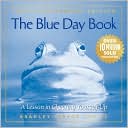 Bradley Trevor Greive: The Blue Day Book: A Lesson in Cheering Yourself Up