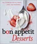 Book cover image of Bon Appetit Desserts: The Cookbook for All Things Sweet and Wonderful by Barbara Fairchild