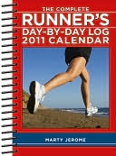 Book cover image of 2011 The Complete Runners Day-By-Day Log Engagement Calendar by Marty Jerome