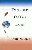 Book cover image of Defenders of the Faith by Keith Douglass
