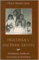 Book cover image of High Literacy and Ethnic Identity by Dulce Mar'a Gray