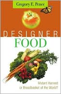 Gregory E. Pence: Designer Food