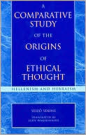 Seizo Sekine: A Comparative Study of the Origins of Ethical Thought: Hellenism and Hebraism