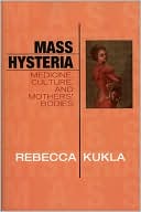 Rebecca Kukla: Mass Hysteria