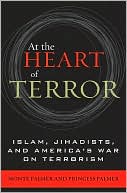 Princess Palmer: At the Heart of Terror: Islam, Jihadists, and America's War on Terrorism