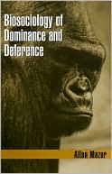 Book cover image of Biosociology of Dominance and Deference by Allan Mazur