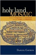 Daniel Gavron: Holy Land Mosaic