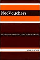 Book cover image of NeoVouchers: The Emergence of Tuition Tax Credits for Private Schooling by Kevin G. Welner