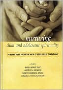 Book cover image of Nurturing Child and Adolescent Spirituality: Perspectives from the World's Religious Traditions by Aostre N. Johnson