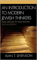 Book cover image of An Introduction to Modern Jewish Thinkers: From Spinoza to Soloveitchik by Alan T. Levenson