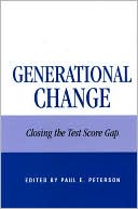 Paul E. Peterson: Generational Change: Closing the Test Score Gap