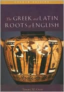 Book cover image of The Greek & Latin Roots of English by Tamara M. Green