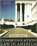 Book cover image of Communication Law in America by Paul Siegel