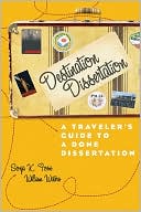 Sonja K. Foss: Destination Dissertation: A Traveler's Guide to a Done Dissertation