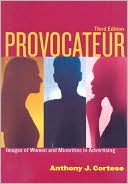 Anthony J. Cortese: Provocateur: Images of Women and Minorities in Advertising