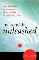 Carl R. Ramey: Mass Media Unleashed
