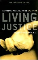Thomas Massaro S.J.: Living Justice: Catholic Social Teaching in Action