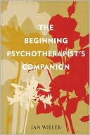 Jan Willer: Beginning Psychotherapist's Companion