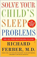Book cover image of Solve Your Child's Sleep Problems by Richard Ferber