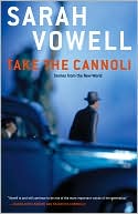 Sarah Vowell: Take the Cannoli: Stories From the New World