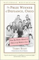 Terry Ryan: The Prize Winner of Defiance, Ohio: How My Mother Raised 10 Kids on 25 Words or Less